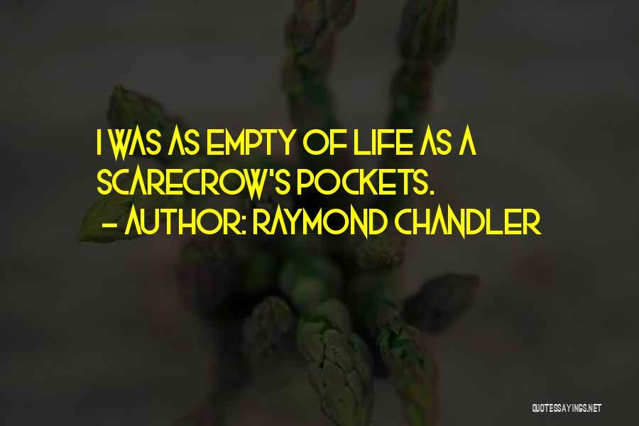 Life Simile Quotes By Raymond Chandler