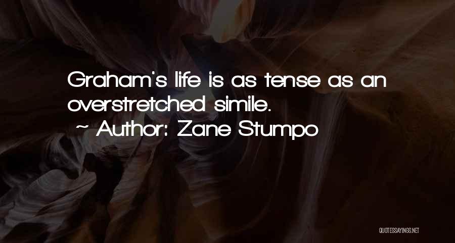 Life Simile Quotes By Zane Stumpo