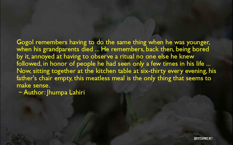 Life Sitting Quotes By Jhumpa Lahiri