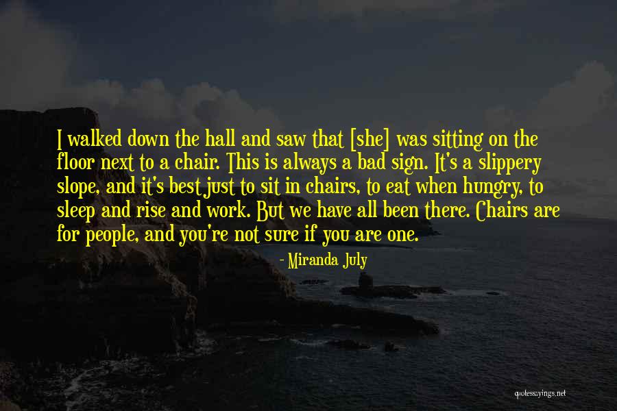 Life Sitting Quotes By Miranda July