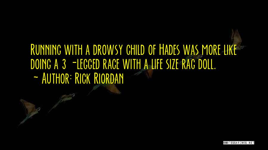 Life Size Doll Quotes By Rick Riordan