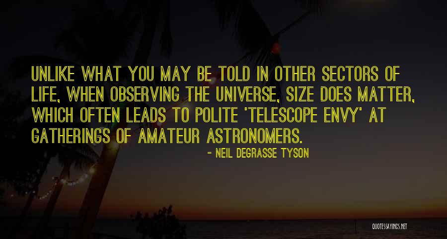 Life Size Quotes By Neil DeGrasse Tyson