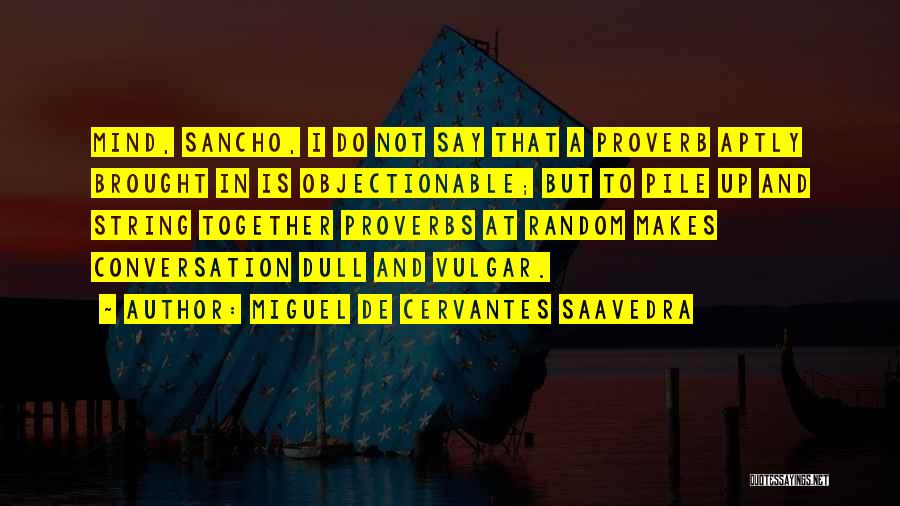 Life Skills Education In Schools Quotes By Miguel De Cervantes Saavedra