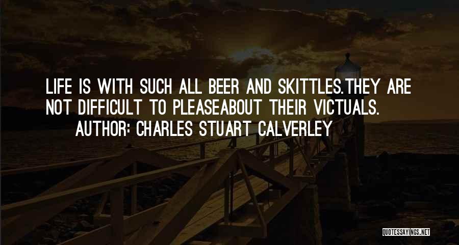 Life Skittles Quotes By Charles Stuart Calverley