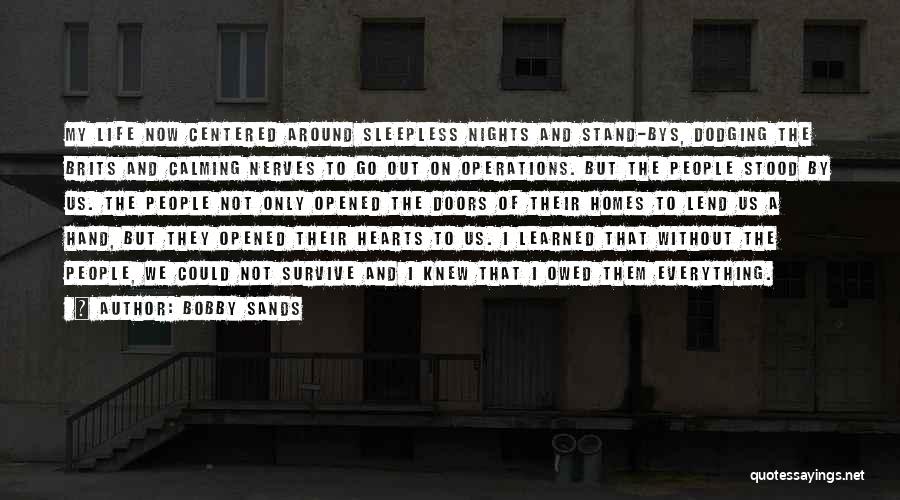 Life Sleepless Quotes By Bobby Sands