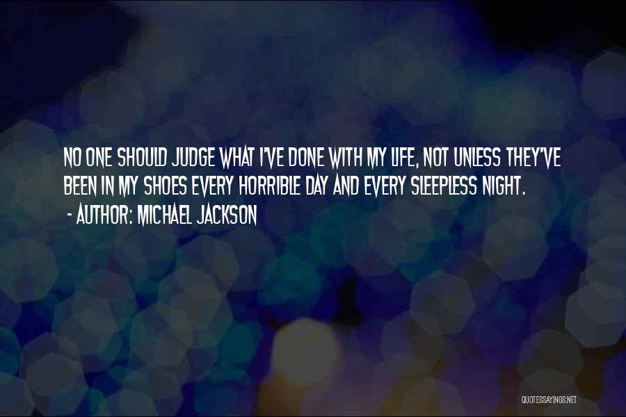 Life Sleepless Quotes By Michael Jackson