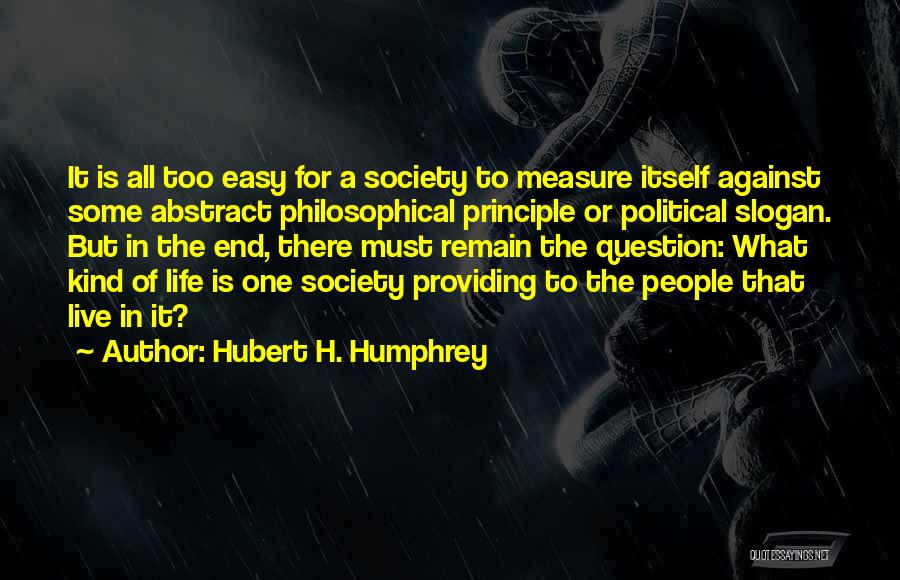 Life Slogan Quotes By Hubert H. Humphrey