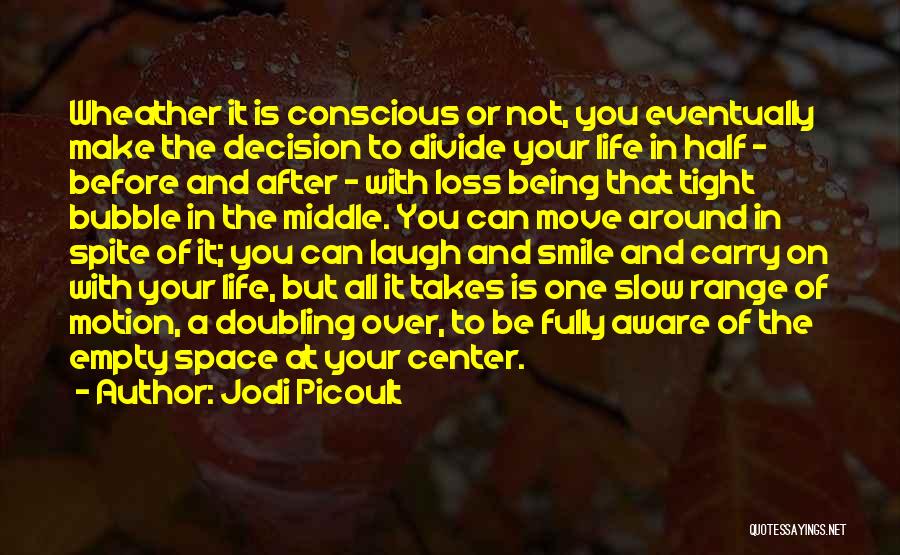 Life Slow Motion Quotes By Jodi Picoult