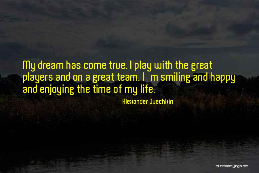 Life Smiling Quotes By Alexander Ovechkin Life Smiling Quotes By Alexander Ovechkin