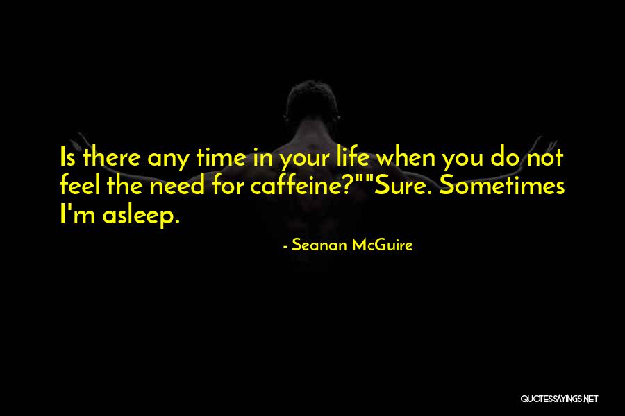 Life Sms Or Quotes By Seanan McGuire Life Sms Or Quotes By Seanan McGuire