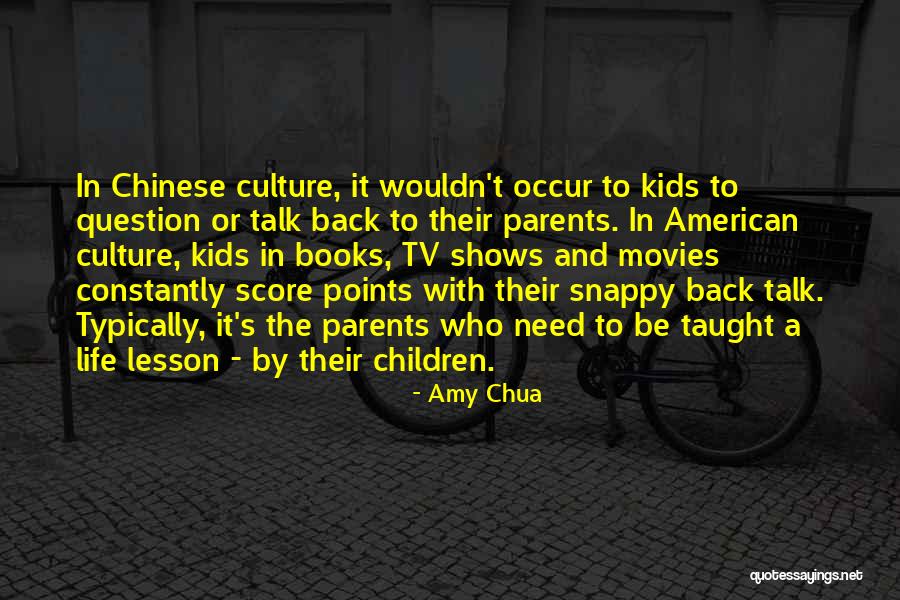 Life Snappy Quotes By Amy Chua Life Snappy Quotes By Amy Chua