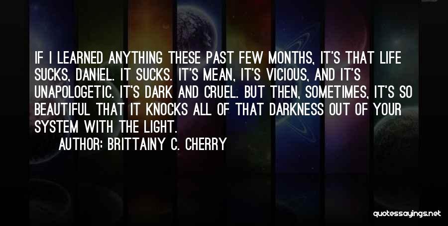 Life So Cruel Quotes By Brittainy C. Cherry