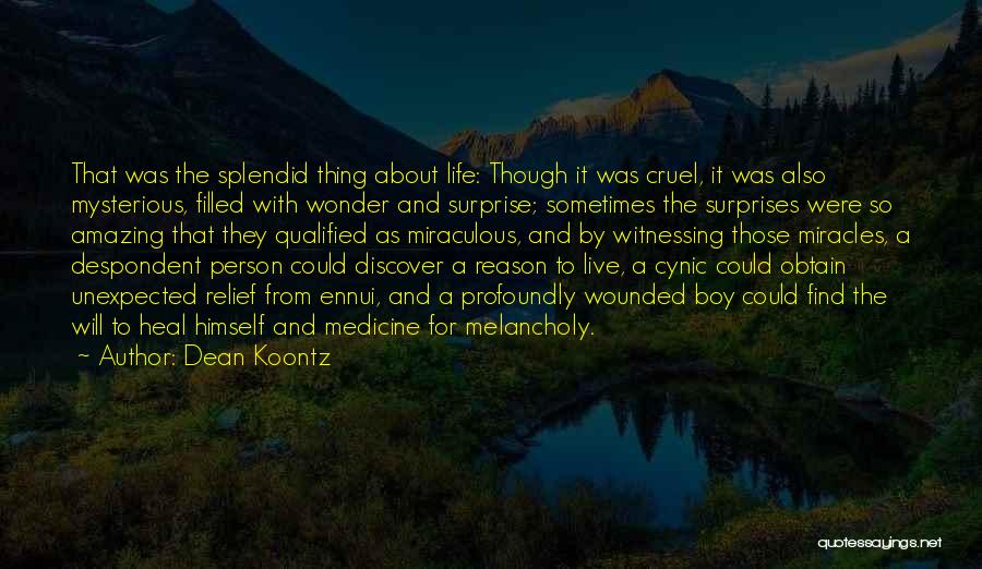 Life So Cruel Quotes By Dean Koontz