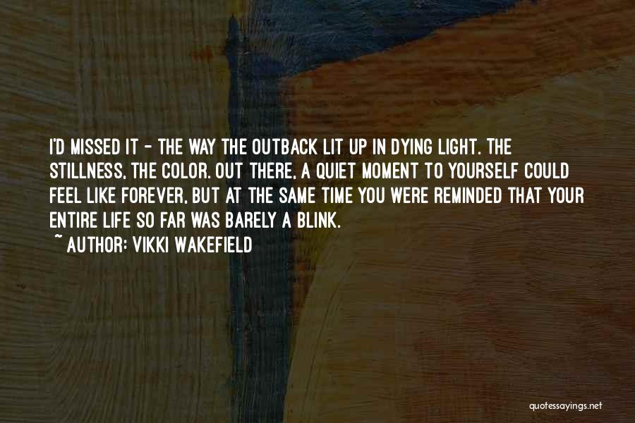 Life So Far Quotes By Vikki Wakefield