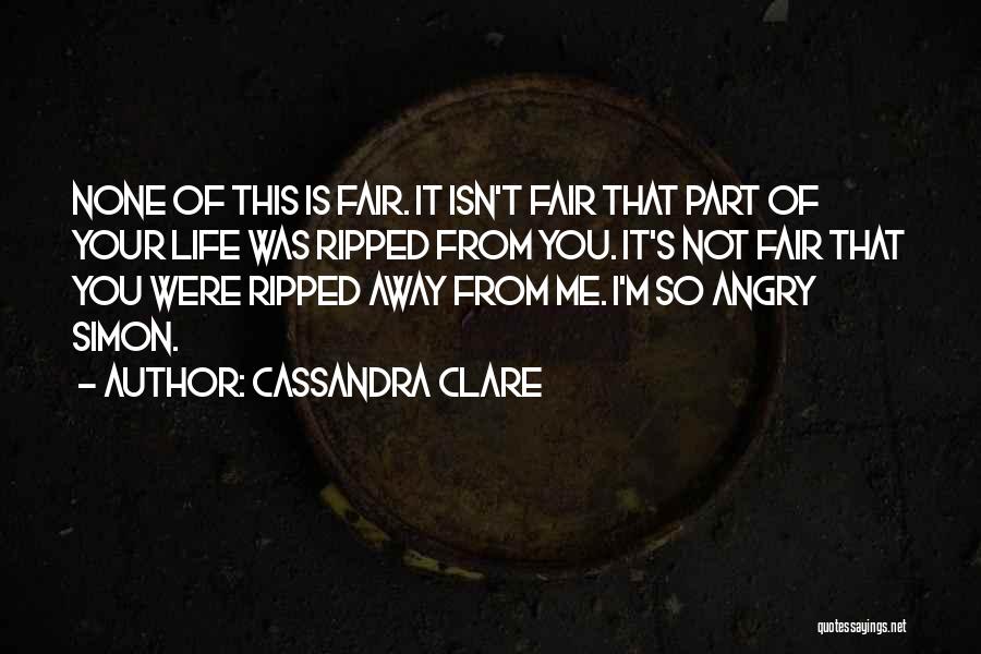 Life So Unfair Quotes By Cassandra Clare