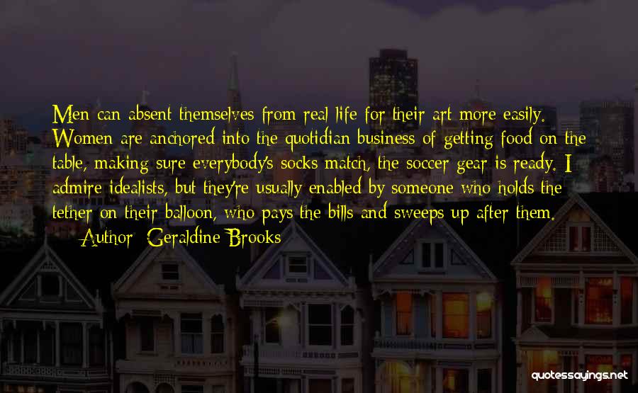 Life Socks Quotes By Geraldine Brooks