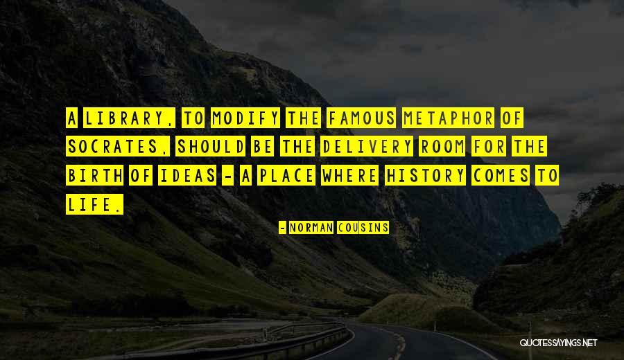 Life Socrates Quotes By Norman Cousins Life Socrates Quotes By Norman Cousins