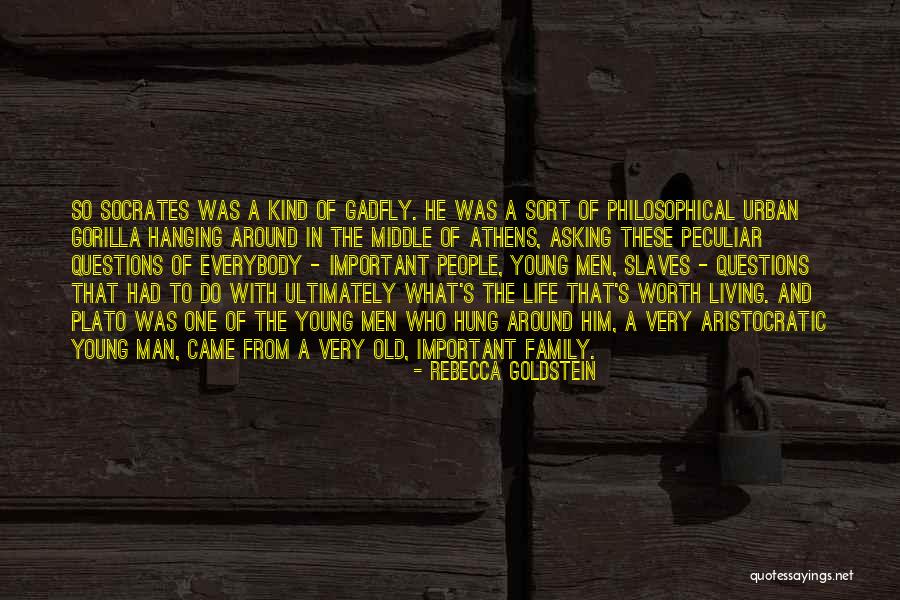 Life Socrates Quotes By Rebecca Goldstein Life Socrates Quotes By Rebecca Goldstein