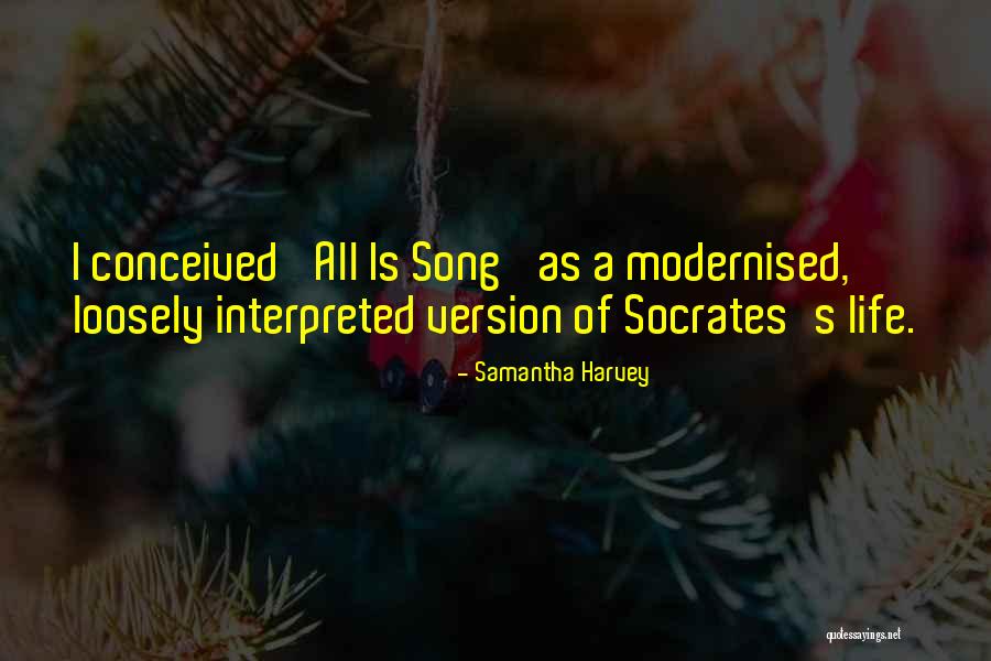 Life Socrates Quotes By Samantha Harvey Life Socrates Quotes By Samantha Harvey