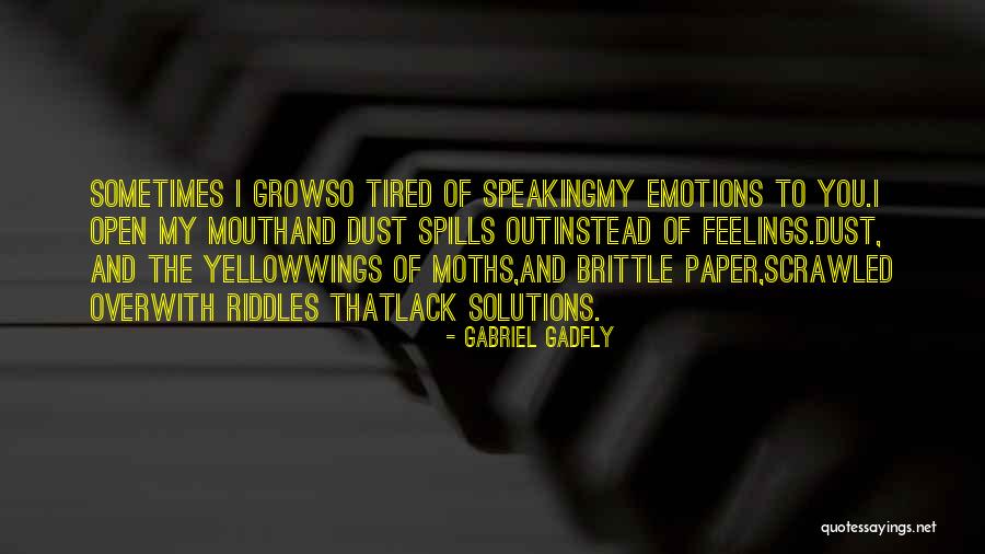 Life Solutions Quotes By Gabriel Gadfly Life Solutions Quotes By Gabriel Gadfly
