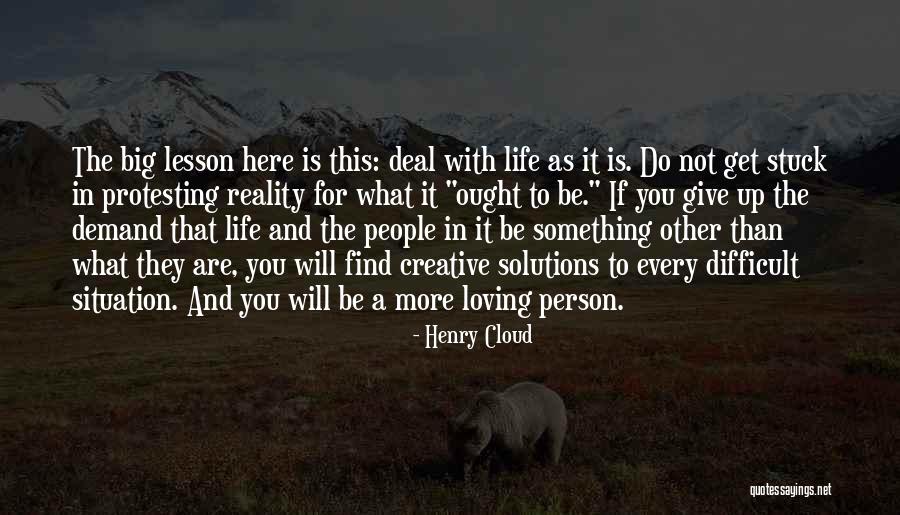 Life Solutions Quotes By Henry Cloud Life Solutions Quotes By Henry Cloud