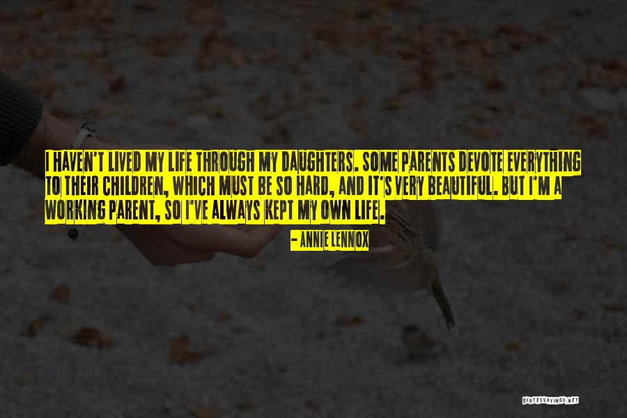 Life Some Beautiful Quotes By Annie Lennox Life Some Beautiful Quotes By Annie Lennox