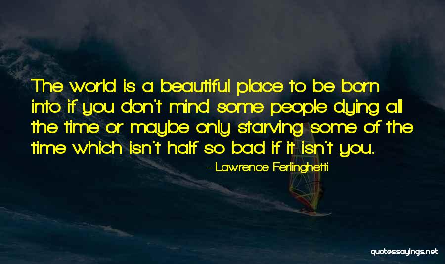 Life Some Beautiful Quotes By Lawrence Ferlinghetti Life Some Beautiful Quotes By Lawrence Ferlinghetti