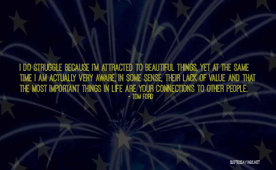 Life Some Beautiful Quotes By Tom Ford Life Some Beautiful Quotes By Tom Ford