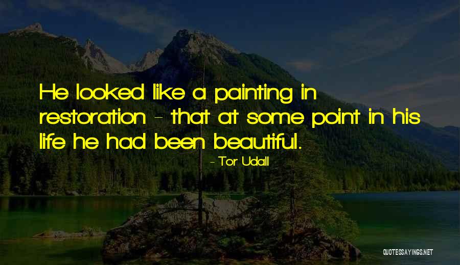 Life Some Beautiful Quotes By Tor Udall Life Some Beautiful Quotes By Tor Udall