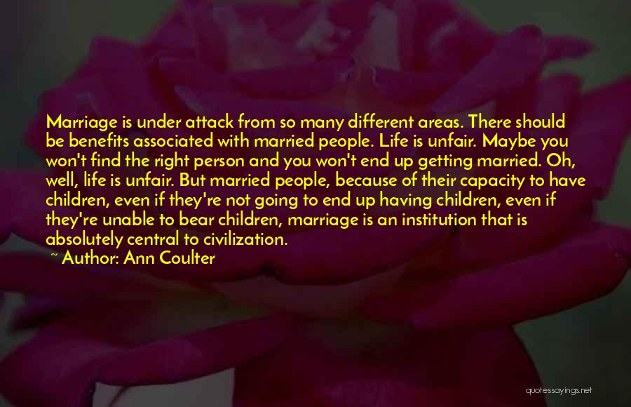 Life Sometimes Unfair Quotes By Ann Coulter