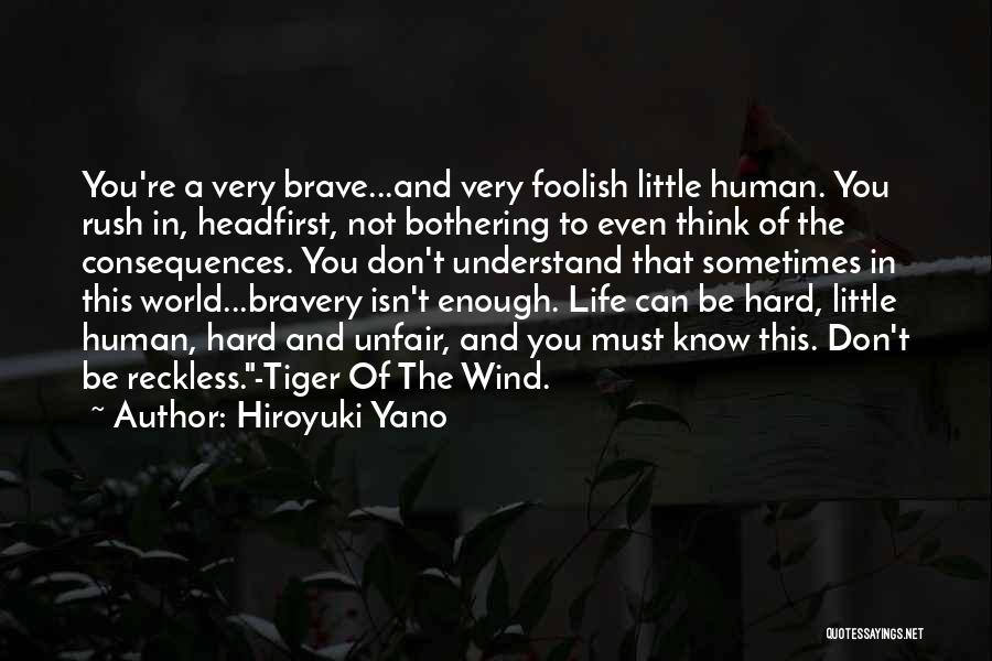 Life Sometimes Unfair Quotes By Hiroyuki Yano