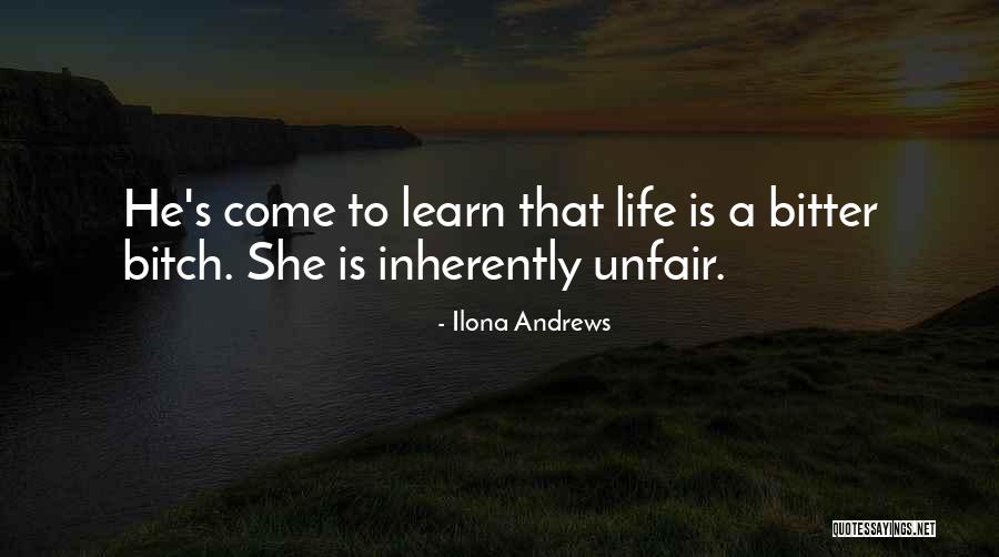 Life Sometimes Unfair Quotes By Ilona Andrews