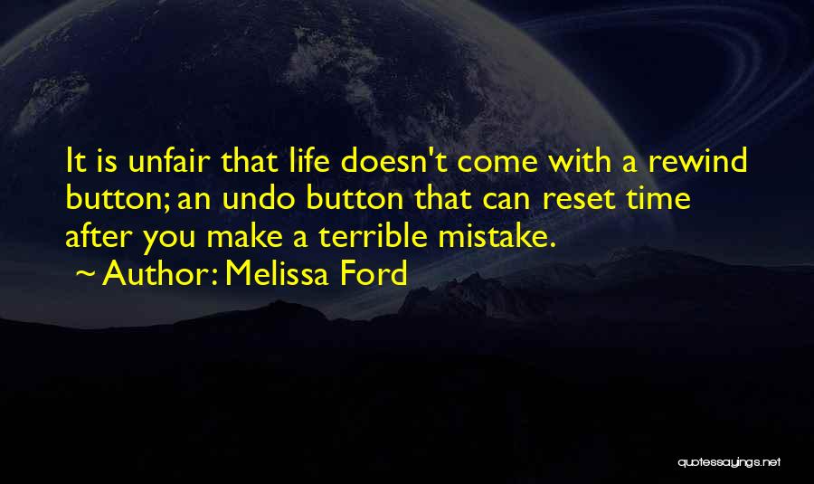 Life Sometimes Unfair Quotes By Melissa Ford