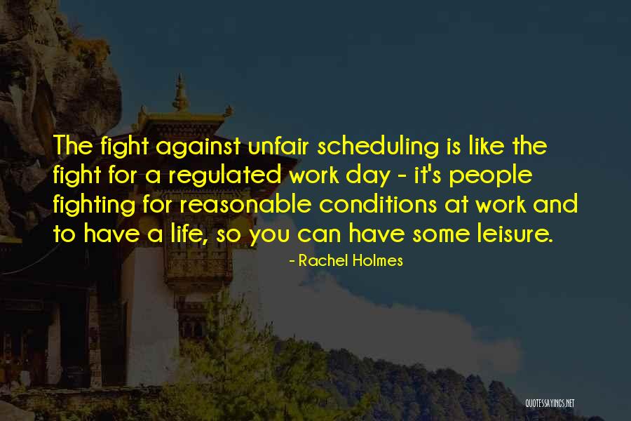 Life Sometimes Unfair Quotes By Rachel Holmes