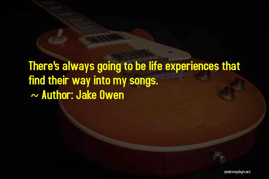 Life Songs Quotes By Jake Owen