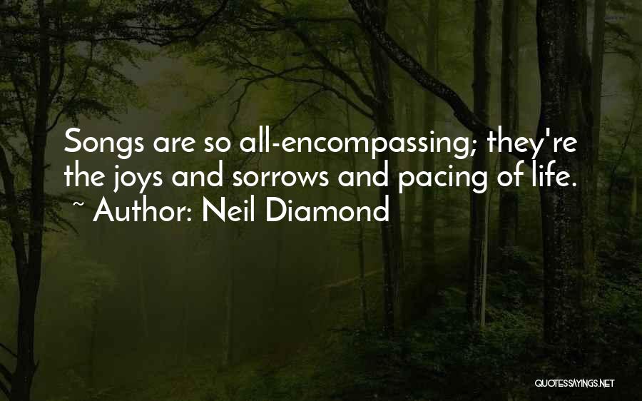 Life Songs Quotes By Neil Diamond