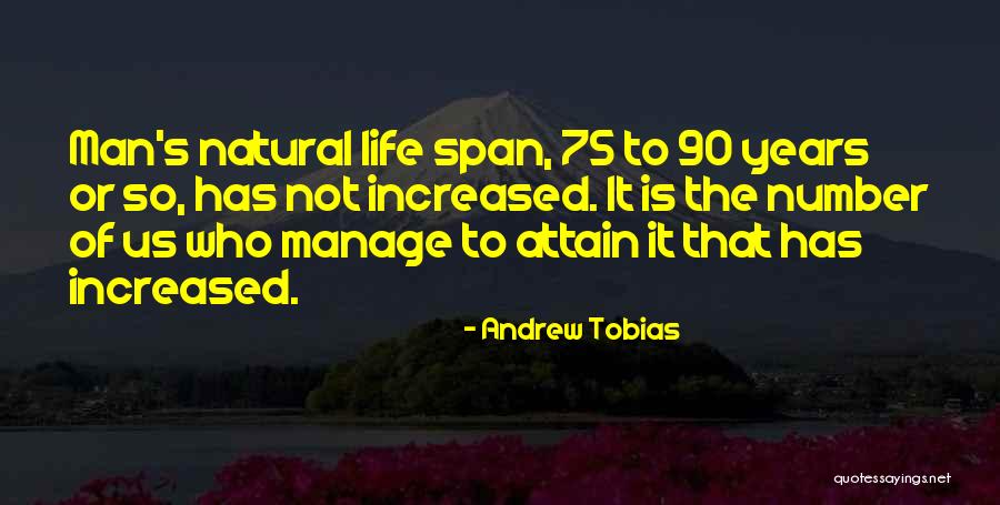 Life Span Quotes By Andrew Tobias