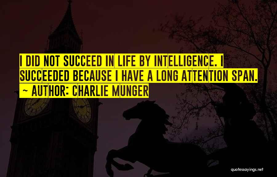 Life Span Quotes By Charlie Munger