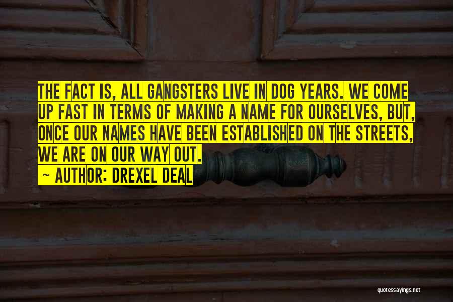 Life Span Quotes By Drexel Deal