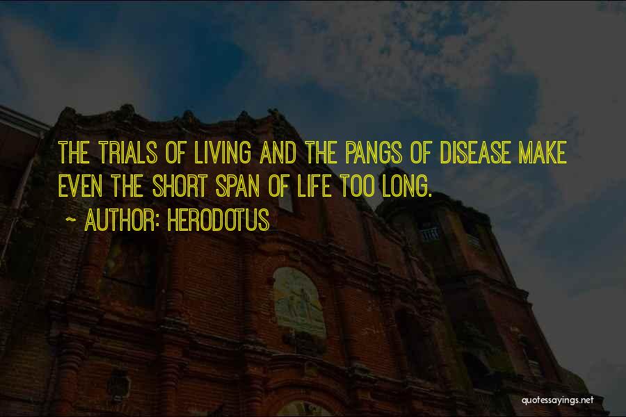 Life Span Quotes By Herodotus