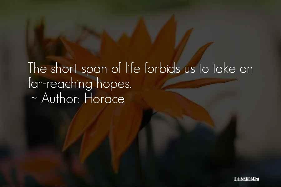 Life Span Quotes By Horace