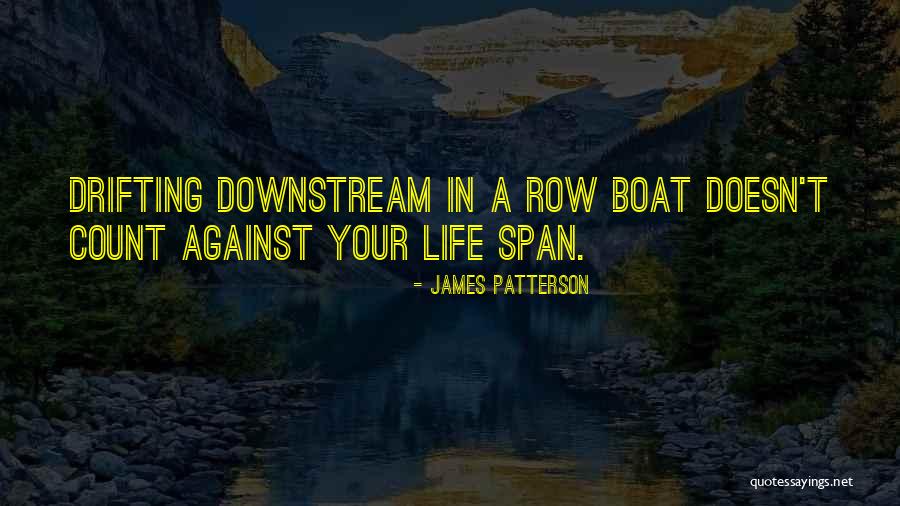 Life Span Quotes By James Patterson