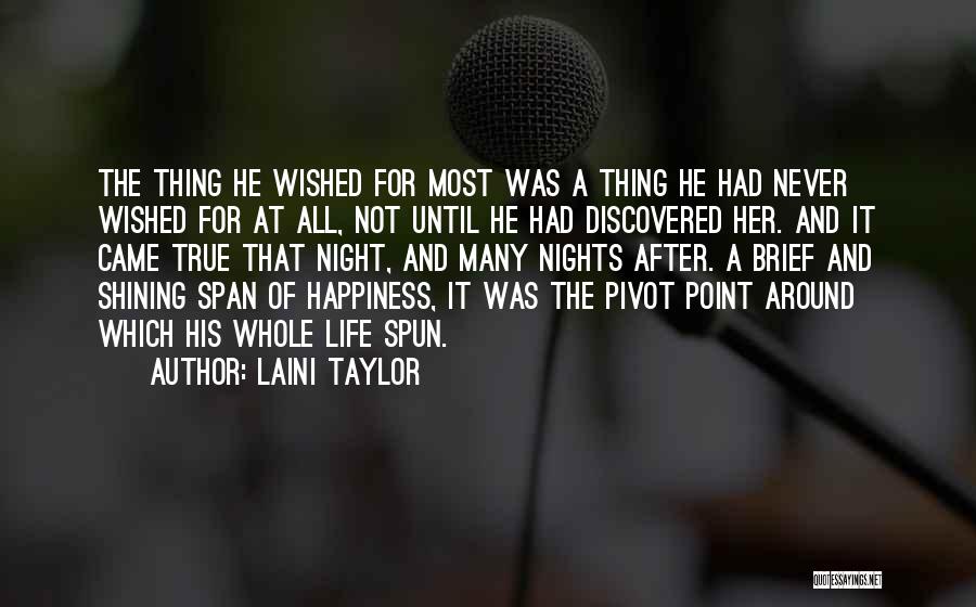 Life Span Quotes By Laini Taylor