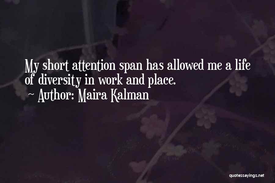 Life Span Quotes By Maira Kalman