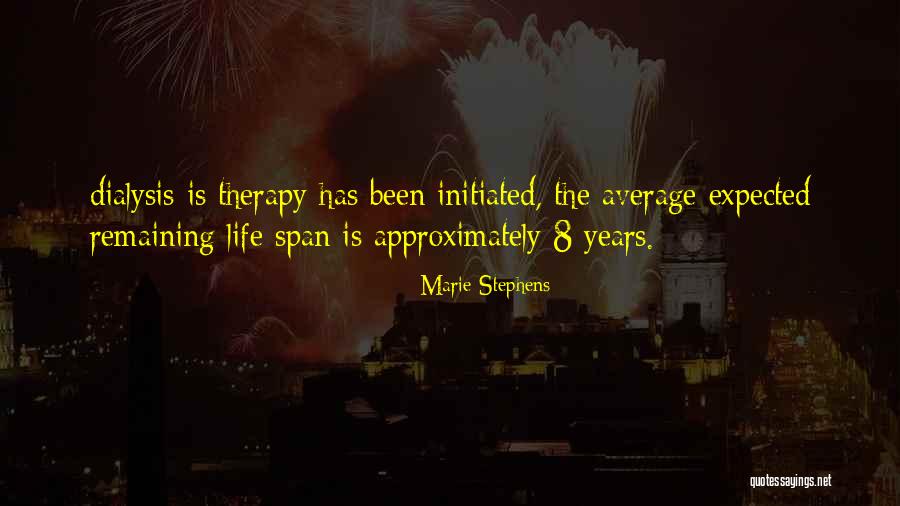Life Span Quotes By Marie Stephens