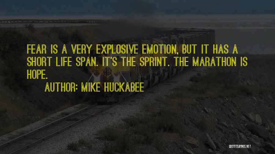 Life Span Quotes By Mike Huckabee