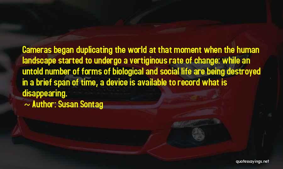 Life Span Quotes By Susan Sontag