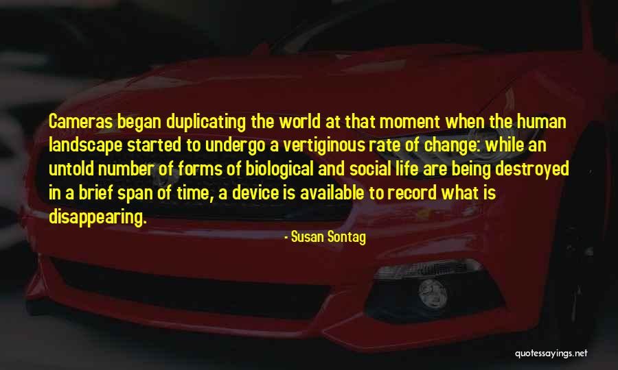 Life Span Quotes By Susan Sontag