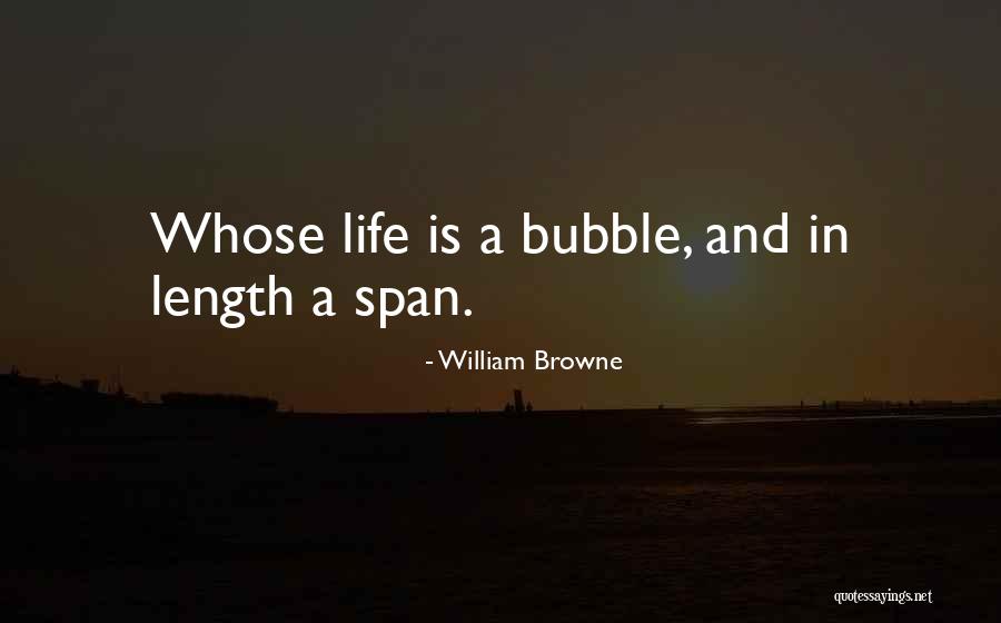 Life Span Quotes By William Browne