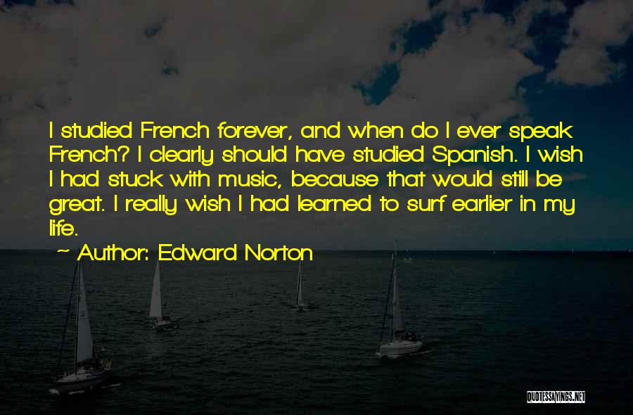 Life Spanish Quotes By Edward Norton